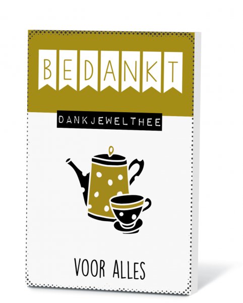 Thee in een Kaartje - BEDANKT voor alles