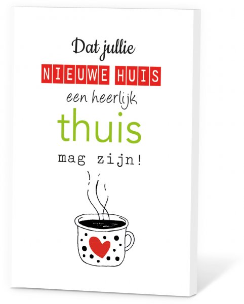 Thee in een Kaartje - Dat jullie nieuwe huis een heerlijk thuis mag zijn