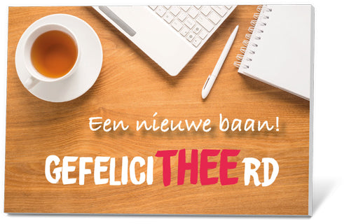 Thee in een Kaartje - Een nieuwe baan! Gefelicitheerd