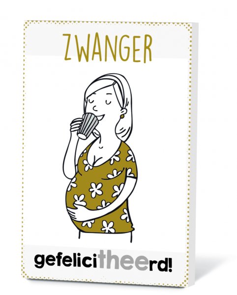 Thee in een Kaartje - ZWANGER gefelicitheerd!